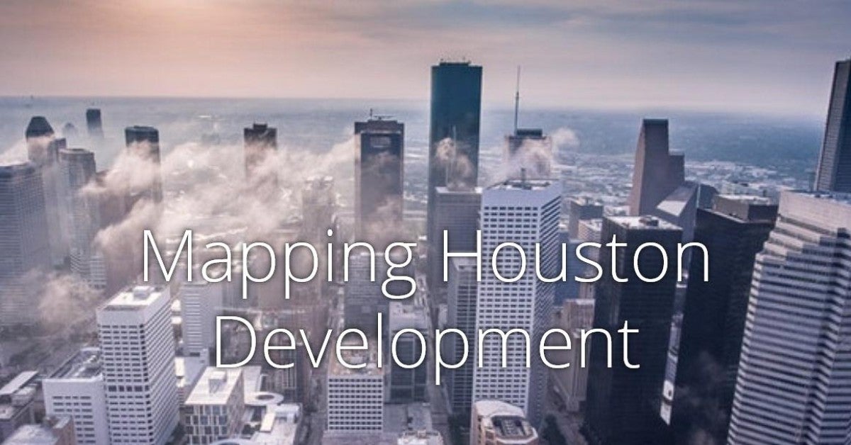 Mapping Houston Development | Kinder Institute for Urban Research ...